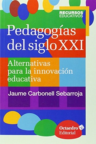 Papel Pedagogias Del Siglo Xxi, Alternativas Para