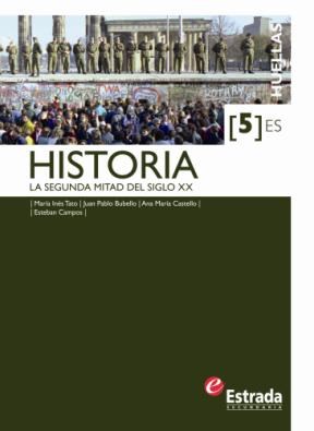 Papel Historia 5 - Huellas - La Segunda Mitad Del Siglo Xx