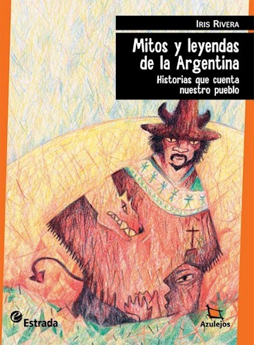 Papel Mitos Y Leyendas De La Argentina  3Ra Edicion