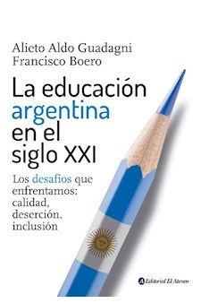 Papel La Educacion Argentina En El Siglo Xxi