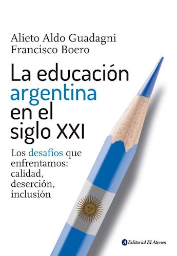 Papel La Educacion Argentina En El Siglo Xxi