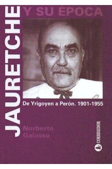 Papel Jauretche Y Su Epoca I. De Yrigoyen A Peron. 1901-19 1A.Ed
