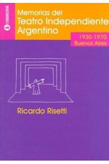 Papel Memorias Del Teatro Independiente Argentino (1930- Qa.Ed