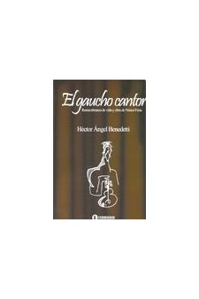Papel El Gaucho Cantor. Remembranza De Vida Y Obra De Né 1A.Ed