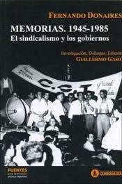 Papel Fernando Donaires. Memorias. 1945-1985. El Sindica 1A.Ed