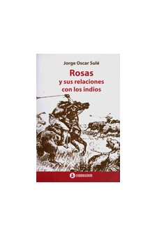 Papel Rosas Y Sus Relaciones Con Los Indios 1A.Ed