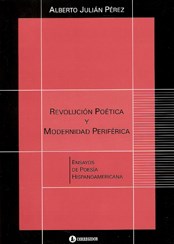 Papel Revolución Poética Y Modernidad Periférica. Ensayos De Poesía Hispanoamericana