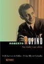 Papel Roberto Rufino: Su Vida Y Su Obra