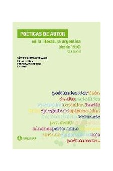 Papel Poeticas De Autor (Vol 2)  En La Literatura Argentina. (Desde 1950)