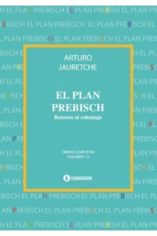 Papel El Plan Prebisch. Retorno Al Coloniaje