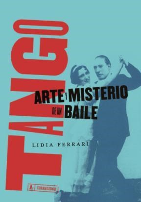 Papel Tango, Arte Y Misterio De Un Baile