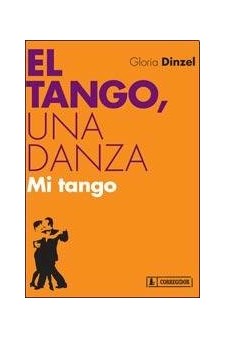 Papel El Tango, Una Danza. Mi Tango 1A.Ed
