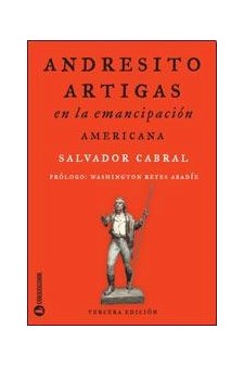 Papel Andresito Artigas En La Emancipacion Americana