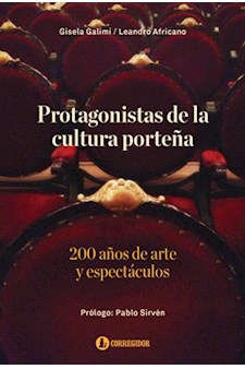 Papel Protagonistas De La Cultura Porteña. 200 Años