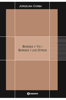 Papel Borges Y Yo / Borges Y Los Otros 1A.Ed