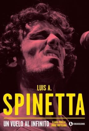 Papel Luis A. Spinetta. Un Vuelo Al Infinito 1A.Ed