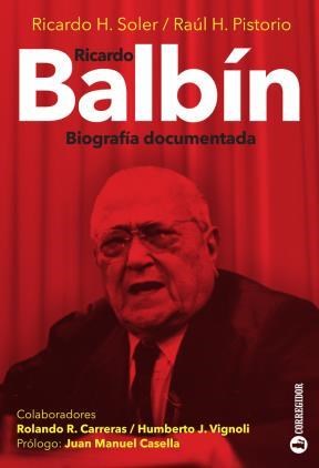 Papel Ricardo Balbin. Biografia Documentada 1A.Ed