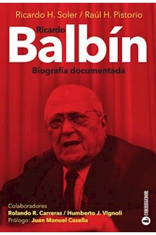 Papel Ricardo Balbin. Biografia Documentada 1A.Ed