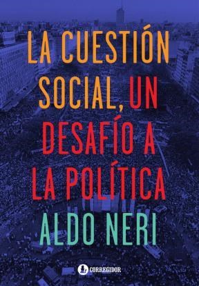 Papel La Cuestion Social, Un Desafio A La Politica 1A.Ed