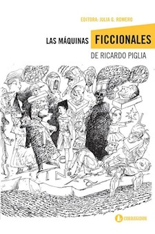 Papel Las Máquinas Ficcionales De Ricardo Piglia