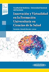 Papel Innovación Y Virtualidad En La Formación Universitaria En Ciencias De La Salud