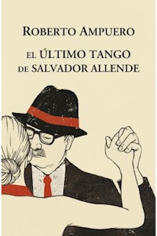 Papel Ultimo Tango De Salvador Allende, El