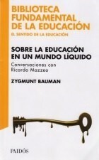 Papel Bib. Educ Sobre La Educación En Un Mundo Líquido.