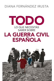 Papel Todo Lo Que Necesitas Saber Sobre La Guerra Civil Española