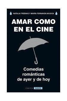 Papel Amar Como En El Cine-Comedias Románticas De Ayer Y De Hoy
