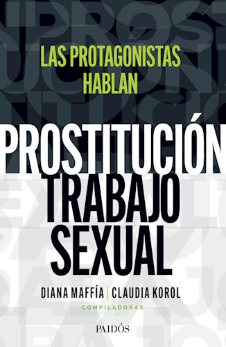 Papel Prostitución/Trabajo Sexual: Hablan Las Protagonis