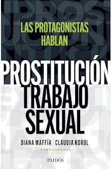 Papel Prostitución/Trabajo Sexual: Hablan Las Protagonis