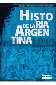 Papel Historia Argentina/Desde Antes De La Conquista Hasta La Actualidad