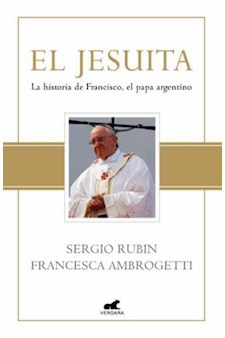 Papel Jesuita, El. La Historia De Francisco I. El Papa Argentino (Td)