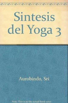 Papel Sintesis Del Yoga. Tomo 3