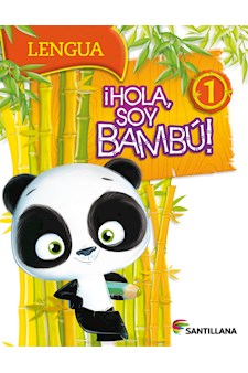 Papel Hola Soy Bambú 1 Lengua/Prácticas Del Lenguaje 1 Nov. 2017