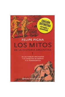 Papel Los Mitos De La Historia Argentina 1 -Ed. Definitiva