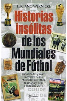 Papel Historias Insólitas De Los Mundiales De Fútbol