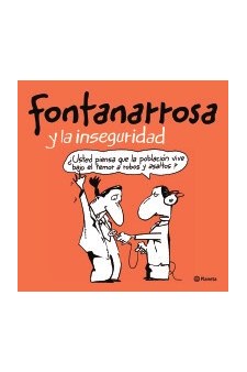 Papel Fontanarrosa Y La Inseguridad (Humor Ilustrado)