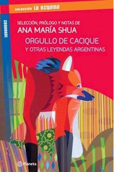 Papel Orgullo De Cacique Y Otras Leyendas Latinoamericanas. Colección La Esquina