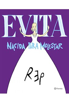 Papel Evita. Nacida Para Molestar
