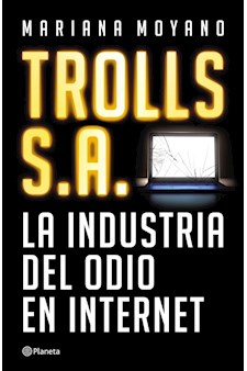 Papel Trolls S.A - La Industria Del Odio En Internet