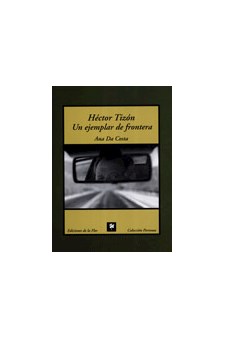 Papel Héctor Tizón. Un Ejemplar De Frontera