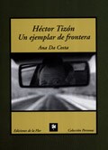Papel Héctor Tizón. Un Ejemplar De Frontera