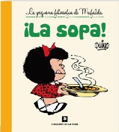 Papel ¡La Sopa!  (La Pequeña Filosofía De Mafalda)