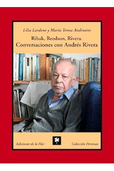 Papel Ribak / Reedson / Rivera. Conversaciones Con Andrés Rivera.