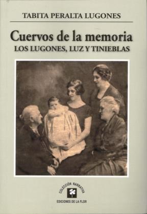 Papel Cuervos De La Memoria.  Los Lugones, Luz Y Tinieblas.