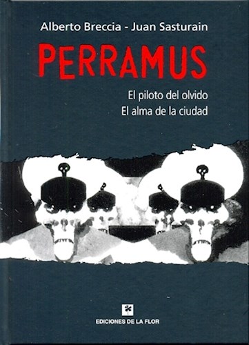Papel Perramus 1 Y 2. El Piloto Del Olvido Y El Alma De La Ciudad.