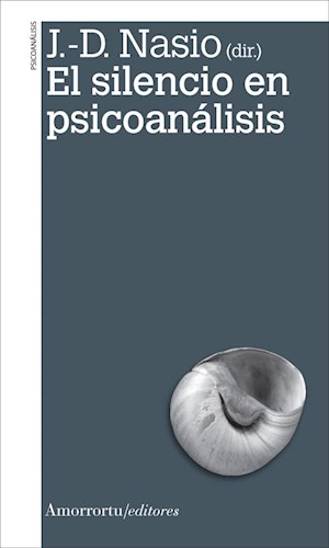 Papel El Silencio En Psicoanálisis (2A Ed)
