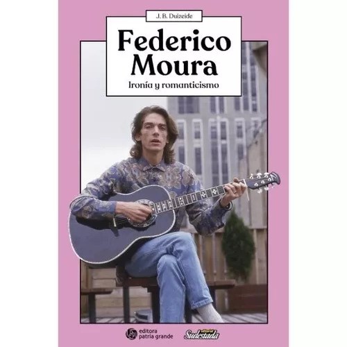 Papel Federico Moura - Ironía Y Romanticismo
