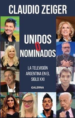 Papel Unidos O Nominados La Television Argentina En El Siglo Xxi